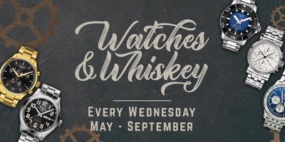 Watches & Whiskey Wednesdays